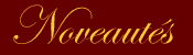 Noveaut�s